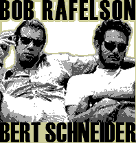 Bob Rafelson and Bert Schneider